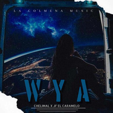 WYA ft. Chelimal | Boomplay Music