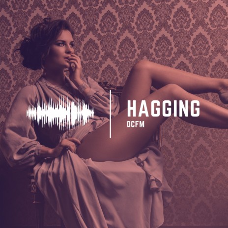 Hagging | Boomplay Music