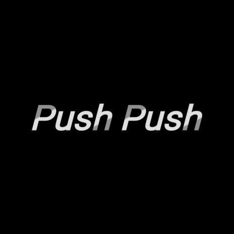 Push Push | Boomplay Music