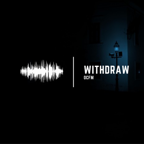 Withdraw | Boomplay Music