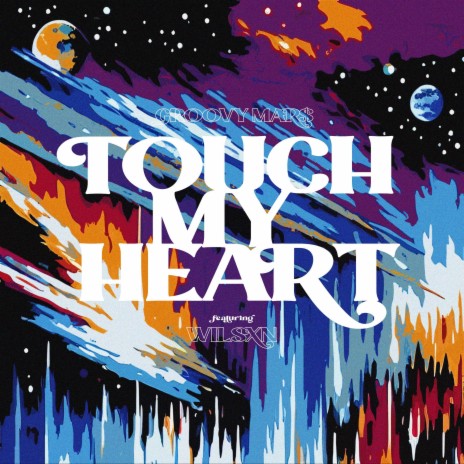 Touch My Heart ft. Wilsxn | Boomplay Music
