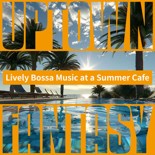 Lively Bossa Music at a Summer Cafe