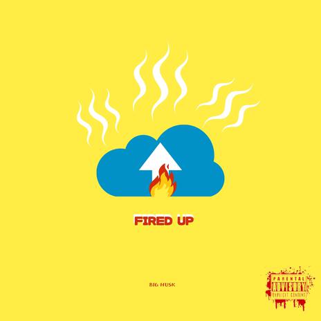 Fired up | Boomplay Music