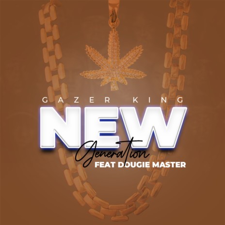 New Generation ft. Dougie Master | Boomplay Music