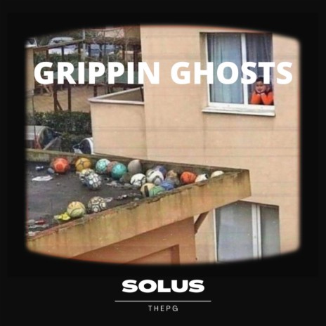 Gripping Ghosts | Boomplay Music