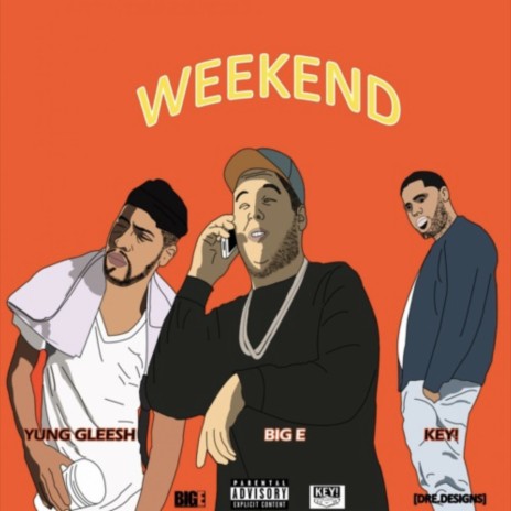 Weekend (feat. KEY!, Yung Gleesh) | Boomplay Music