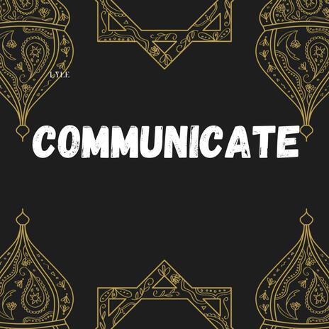 Communicate | Boomplay Music