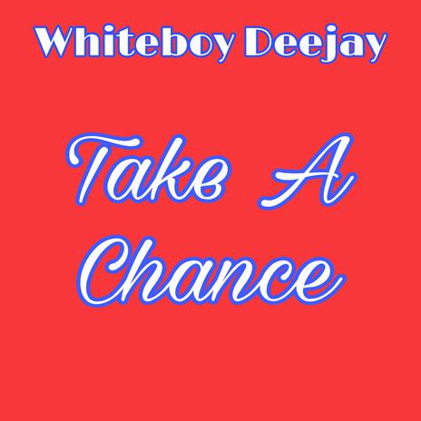 Take A Chance | Boomplay Music