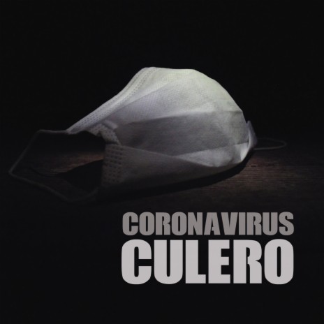 Coronavirus Culero (Demo) | Boomplay Music