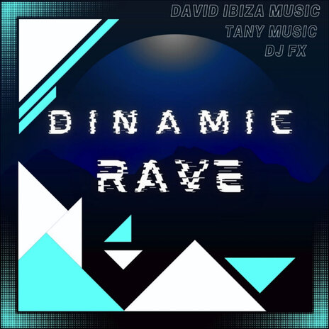 Dinamic Rave ft. TANY MUSIC & DJ FX | Boomplay Music