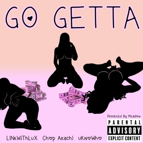 Go Getta ft. uKnoWho & Chop Akachi | Boomplay Music