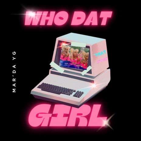 Who Dat Girl | Boomplay Music