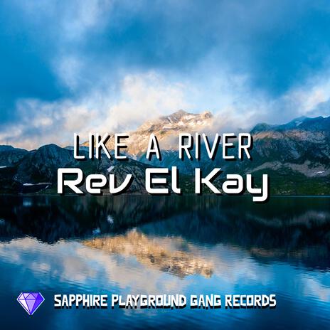 Like A River | Boomplay Music