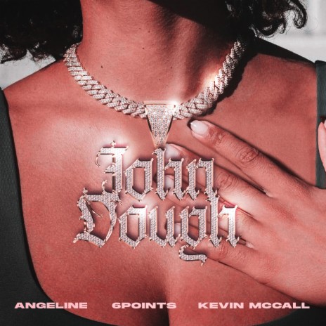 John Dough ft. Kevin McCall & Angeline