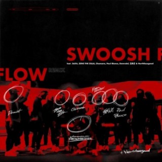 Swoosh Flow Remix (feat. 365lit, ZENE THE ZILLA, Chamane, Paul Blanco, Damndef, Keem Hyo-Eun & Northfacegawd)