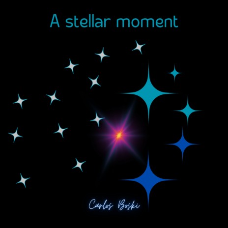 A Stellar Moment | Boomplay Music