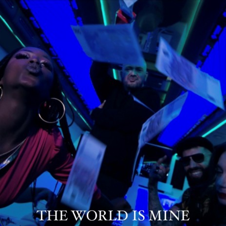 The World Is Mine | Boomplay Music