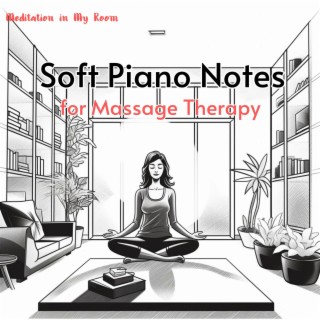 Soft Piano Notes for Massage Therapy
