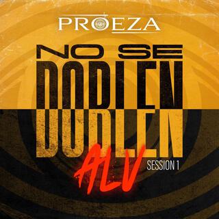 No Se Doblen ALV Session 1