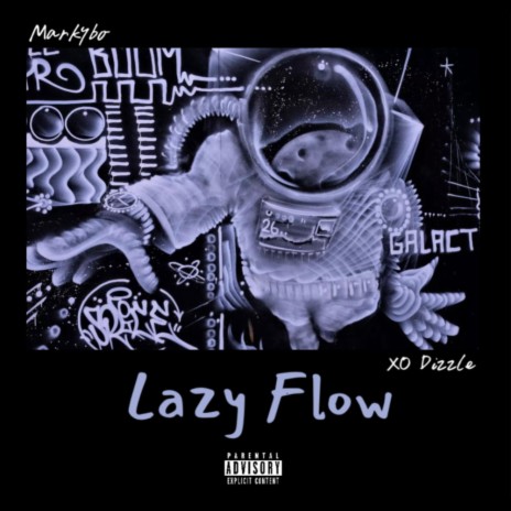 Lazy Flow ft. XoDizzle | Boomplay Music
