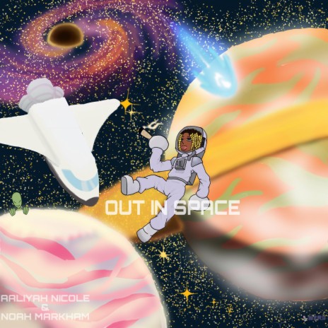 OUT IN SPACE ft. noah markham | Boomplay Music