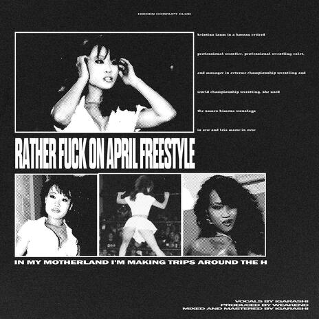 RATHER FUCK ON APRIL FREESTYLE | Boomplay Music