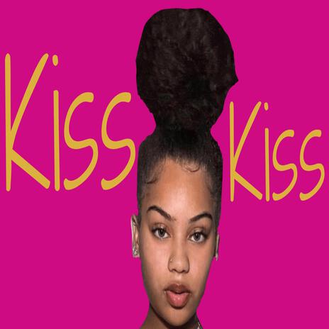 Kiss Kiss | Boomplay Music