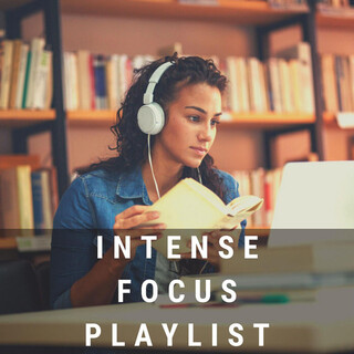 Intense Focus Playlist