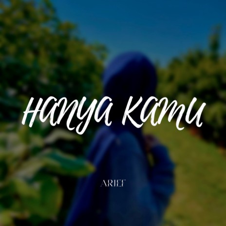 Hanya Kamu | Boomplay Music