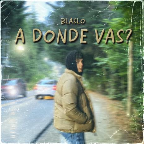 A donde vas? | Boomplay Music