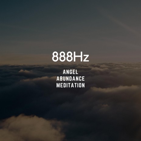 888Hz Angel Abundance Meditation | Boomplay Music