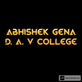 Abhishek Gena DAV COLLEGE