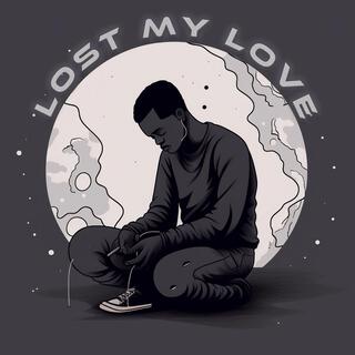 Lost My Love lyrics | Boomplay Music