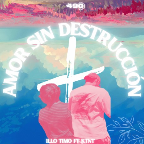 Amor sin destruccion ft. Ktnt | Boomplay Music