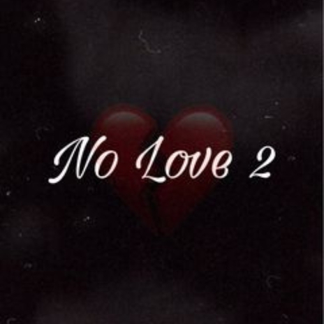 No Love 2