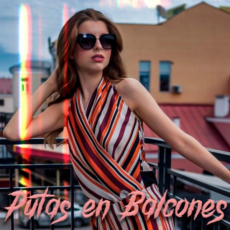 Putas en Balcones ft. Richwhite & Gosel Killa | Boomplay Music