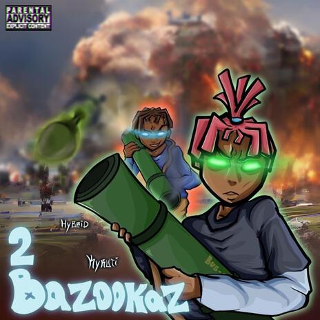 2BAZOOKAZ ft. HYBRID | Boomplay Music