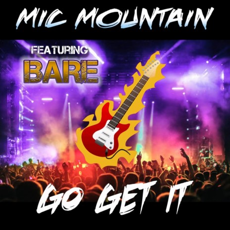 Go Get It (feat. Bare) | Boomplay Music