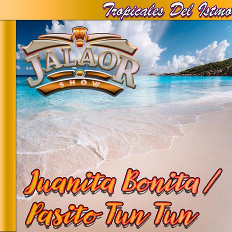 Juanita Bonita, Pasito Tun Tun | Boomplay Music