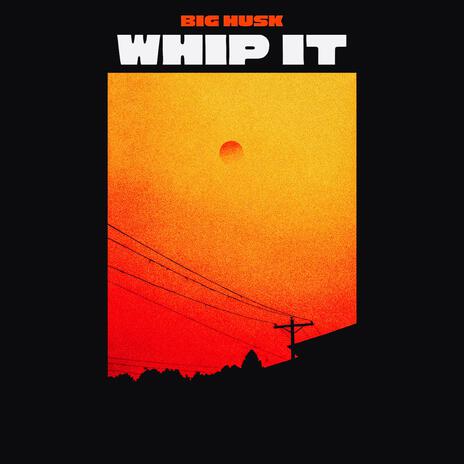 Whip it | Boomplay Music