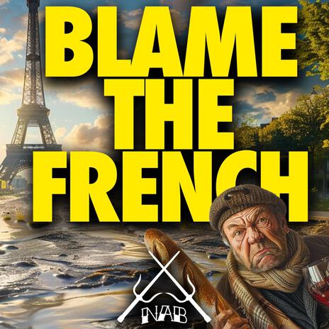 Blame The French | Boomplay Music