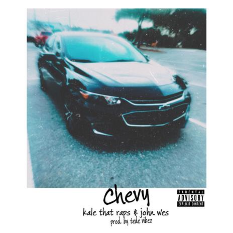 Chevy ft. John Wes | Boomplay Music