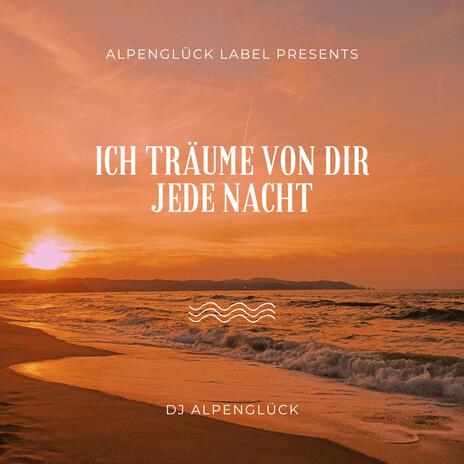 Ich träume von dir jede Nacht | Boomplay Music