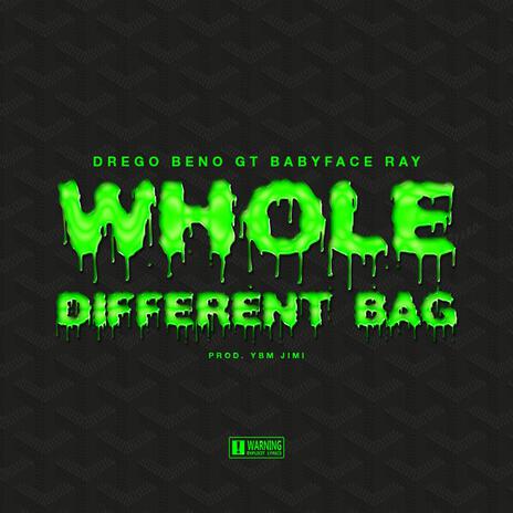 Whole Different Bag ft. G.T. & Babyface Ray | Boomplay Music