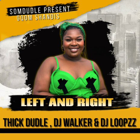 Left & Right ft. Thick Dudle & Dj Walker | Boomplay Music