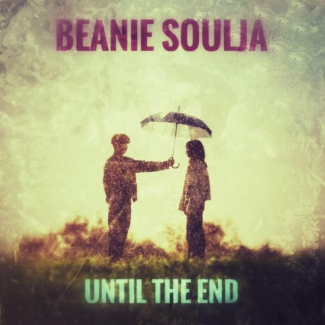 Until The End | Boomplay Music