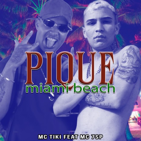 Pique Miami Beach ft. mc 7sp | Boomplay Music