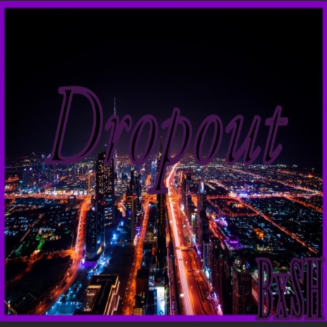 Dropout | Boomplay Music