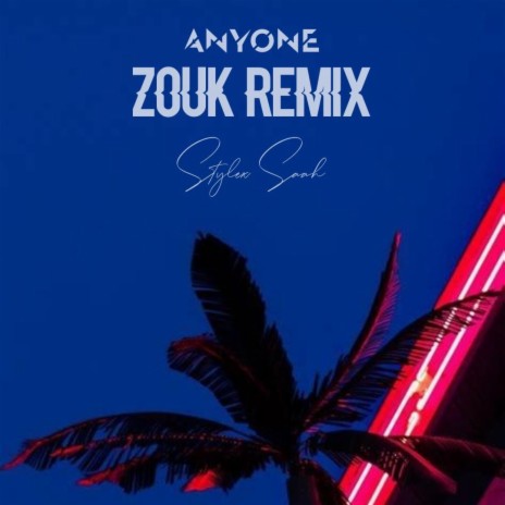 Anyone (Zouk Remix II) | Boomplay Music