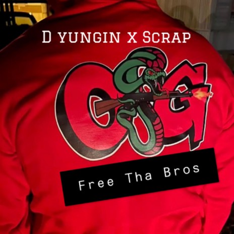 Free Tha Bros ft. D Yungin | Boomplay Music